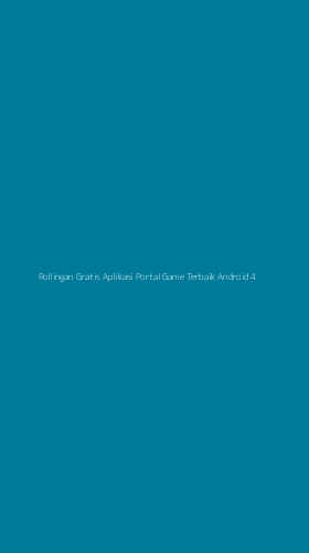 Tampilan Antarmuka Aplikasi Rollingan Gratis Aplikasi Portal Game Terbaik Android - 4