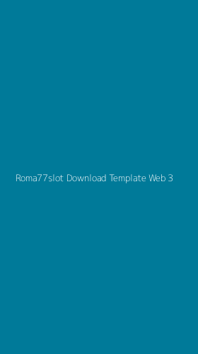Tampilan Antarmuka Aplikasi Roma77slot Download Template Web - 3