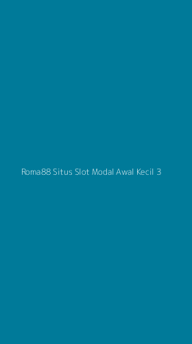 Tampilan Antarmuka Aplikasi Roma88 Situs Slot Modal Awal Kecil - 3