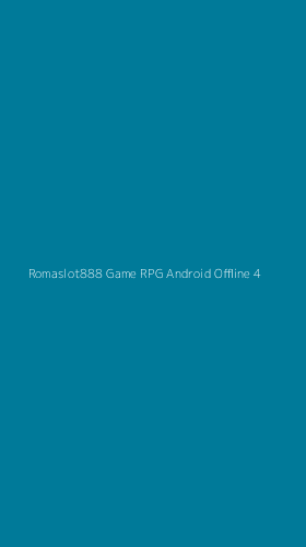 Tampilan Antarmuka Aplikasi Romaslot888 Game Rpg Android Offline - 4