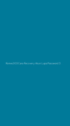 Tampilan Antarmuka Aplikasi Romeo303 Cara Recovery Akun Lupa Password - 3