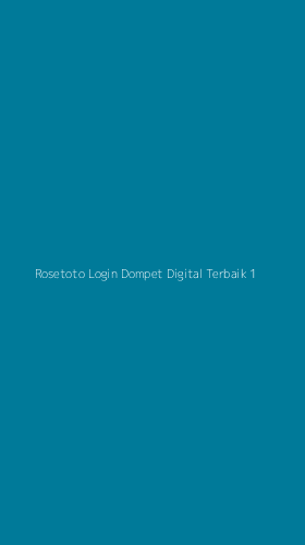 Tampilan Antarmuka Aplikasi Rosetoto Login Dompet Digital Terbaik - 1