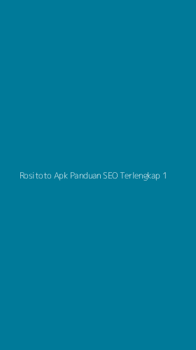 Tampilan Antarmuka Aplikasi Rositoto Apk Panduan Seo Terlengkap - 1