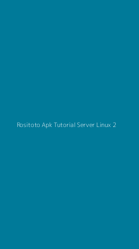Tampilan Antarmuka Aplikasi Rositoto Apk Tutorial Server Linux - 2