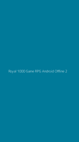 Tampilan Antarmuka Aplikasi Royal 1000 Game Rpg Android Offline - 2