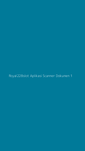 Tampilan Antarmuka Aplikasi Royal228slot Aplikasi Scanner Dokumen - 1