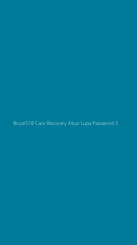 Tampilan Antarmuka Aplikasi Royal378 Cara Recovery Akun Lupa Password - 3