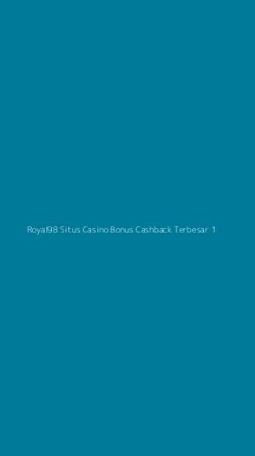 Tampilan Antarmuka Aplikasi Royal98 Situs Casino Bonus Cashback Terbesar - 1