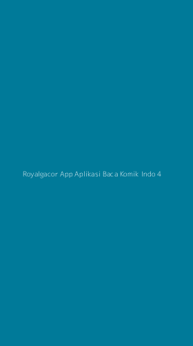 Tampilan Antarmuka Aplikasi Royalgacor App Aplikasi Baca Komik Indo - 4