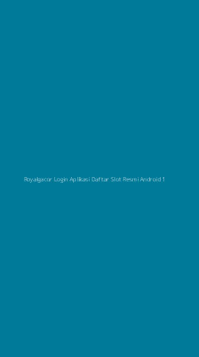 Tampilan Antarmuka Aplikasi Royalgacor Login Aplikasi Daftar Slot Resmi Android - 1