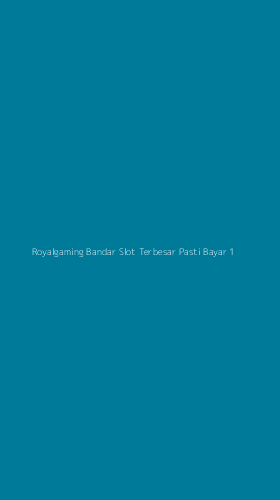 Tampilan Antarmuka Aplikasi Royalgaming Bandar Slot Terbesar Pasti Bayar - 1