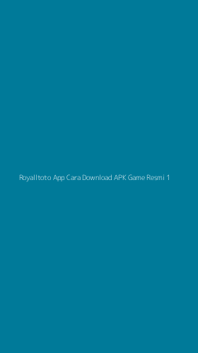 Tampilan Antarmuka Aplikasi Royalltoto App Cara Download Apk Game Resmi - 1