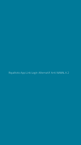 Tampilan Antarmuka Aplikasi Royaltoto App Link Login Alternatif Anti Nawala - 2