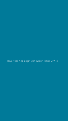 Tampilan Antarmuka Aplikasi Royaltoto App Login Slot Gacor Tanpa Vpn - 4