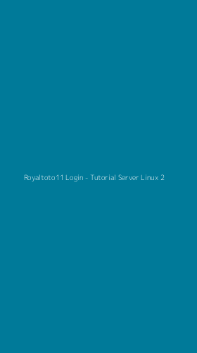 Tampilan Antarmuka Aplikasi Royaltoto11 Login - Tutorial Server Linux - 2