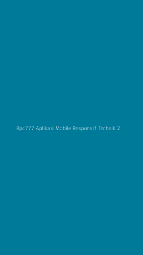 Tampilan Antarmuka Aplikasi Rpc777 Aplikasi Mobile Responsif Terbaik - 2