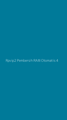 Tampilan Antarmuka Aplikasi Rpvip2 Pembersih Ram Otomatis - 4