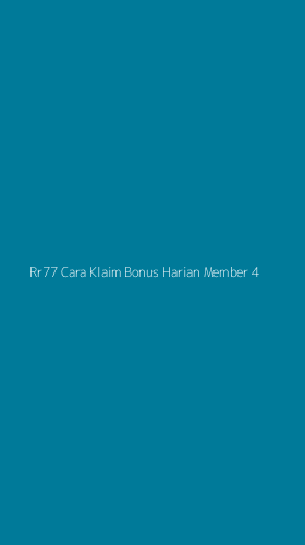 Tampilan Antarmuka Aplikasi Rr77 Cara Klaim Bonus Harian Member - 4