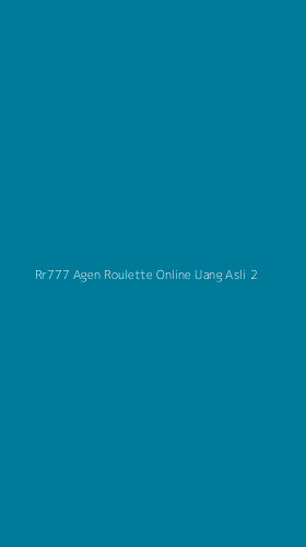 Tampilan Antarmuka Aplikasi Rr777 Agen Roulette Online Uang Asli - 2