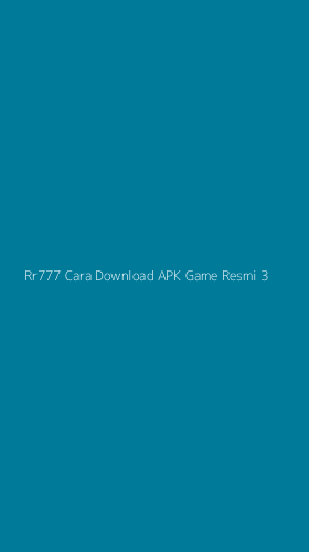 Tampilan Antarmuka Aplikasi Rr777 Cara Download Apk Game Resmi - 3