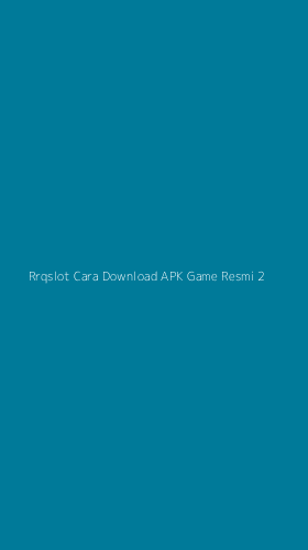 Tampilan Antarmuka Aplikasi Rrqslot Cara Download Apk Game Resmi - 2