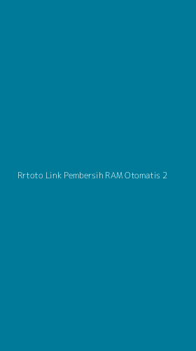Tampilan Antarmuka Aplikasi Rrtoto Link Pembersih Ram Otomatis - 2