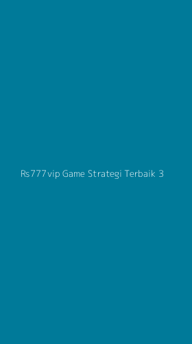 Tampilan Antarmuka Aplikasi Rs777vip Game Strategi Terbaik - 3
