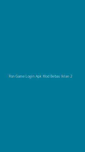 Tampilan Antarmuka Aplikasi Rsn Game Login Apk Mod Bebas Iklan - 2