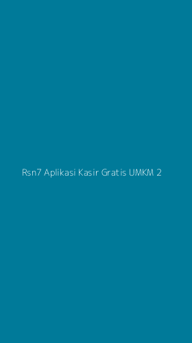 Tampilan Antarmuka Aplikasi Rsn7 Aplikasi Kasir Gratis Umkm - 2