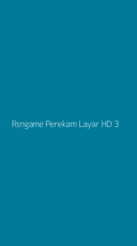 Tampilan Antarmuka Aplikasi Rsngame Perekam Layar Hd - 3