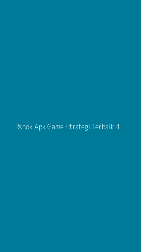 Tampilan Antarmuka Aplikasi Rsnok Apk Game Strategi Terbaik - 4