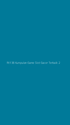 Tampilan Antarmuka Aplikasi Rt138 Kumpulan Game Slot Gacor Terbaik - 2