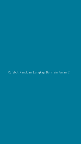 Tampilan Antarmuka Aplikasi Rtfslot Panduan Lengkap Bermain Aman - 2
