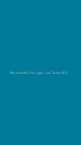 Tampilan Antarmuka Aplikasi Rtp Asian4d Link Login Live Casino Hd - 2