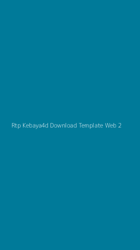 Tampilan Antarmuka Aplikasi Rtp Kebaya4d Download Template Web - 2