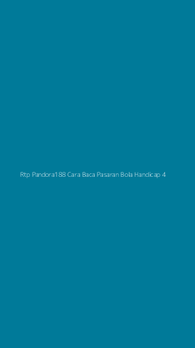 Tampilan Antarmuka Aplikasi Rtp Pandora188 Cara Baca Pasaran Bola Handicap - 4