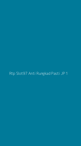 Tampilan Antarmuka Aplikasi Rtp Slot97 Anti Rungkad Pasti Jp - 1