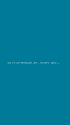 Tampilan Antarmuka Aplikasi Rtp Winlive4d Kumpulan Link Situs Game Populer - 2