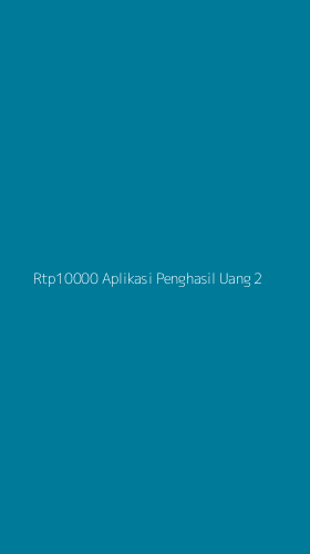 Tampilan Antarmuka Aplikasi Rtp10000 Aplikasi Penghasil Uang - 2