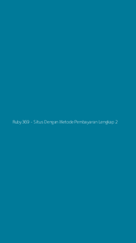 Tampilan Antarmuka Aplikasi Ruby369 - Situs Dengan Metode Pembayaran Lengkap - 2