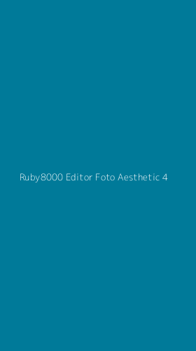Tampilan Antarmuka Aplikasi Ruby8000 Editor Foto Aesthetic - 4