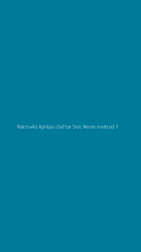 Tampilan Antarmuka Aplikasi Rukita4d Aplikasi Daftar Slot Resmi Android - 1
