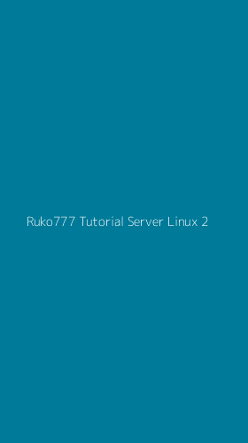 Tampilan Antarmuka Aplikasi Ruko777 Tutorial Server Linux - 2