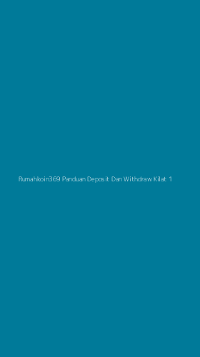 Tampilan Antarmuka Aplikasi Rumahkoin369 Panduan Deposit Dan Withdraw Kilat - 1