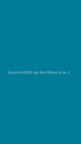 Tampilan Antarmuka Aplikasi Rumahslot888 Apk Mod Bebas Iklan - 2