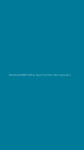 Tampilan Antarmuka Aplikasi Rumahslot888 Daftar Akun Pro Slot Internasional - 2