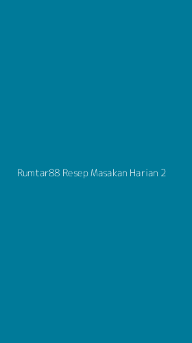 Tampilan Antarmuka Aplikasi Rumtar88 Resep Masakan Harian - 2