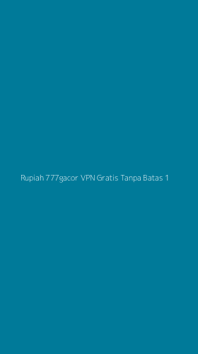 Tampilan Antarmuka Aplikasi Rupiah 777gacor Vpn Gratis Tanpa Batas - 1