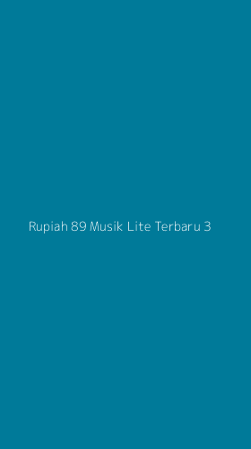 Tampilan Antarmuka Aplikasi Rupiah 89 Musik Lite Terbaru - 3