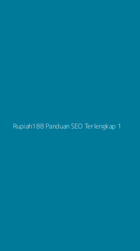 Tampilan Antarmuka Aplikasi Rupiah188 Panduan Seo Terlengkap - 1